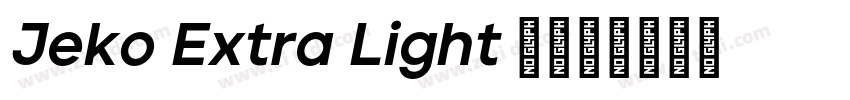 Jeko Extra Light 超亮体字体转换